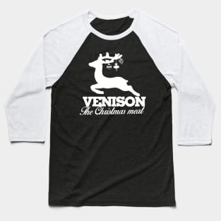 Venison  the Christmas meat Baseball T-Shirt